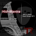 Hid~Mantra - Hard Street Sh*t