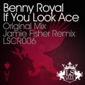 benny royal - If You Look Ace (Original Mix)