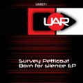 Survey Petticoat - Born For Silence (Original Mix)
