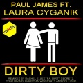 Paul James、Laura Cyganik - Dirty Boy (Rachel Ellektra's Tribal Girl Mix)