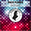 Paco Flores - Outcast (Original Mix)