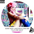 Rory Hoy、Kitten & The Hip、the Hip、Kitten - I'm Ur MF (2014)(Audio Jacker Remix)