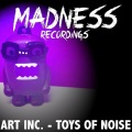 Art Inc. - Toys of Noise (Original Mix)