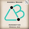 Andrea Bruno - Aerobotics (Original Mix)