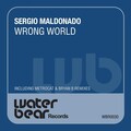 Sergio Maldonado - Wrong World (Original Mix)
