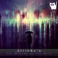 ALLinKa'a - The Melody of The Rain (Original Mix)