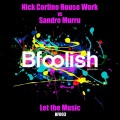 Nick Corline House Work、SANDRO MURRU - Let The Music (Nick Corline House Work Mix)