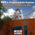 REZ、Sadie Pepitone、Progress - Nobody Stopping Me (Original Mix)