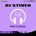 Dj Stiven - Work To Energy (Original Mix)