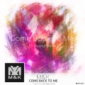 M&K、HuangBonnie - Come Back To Me