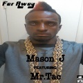El Meloudiaa、Mason J、Mr.Tac - Far Away