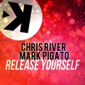 Chris River、Mark Pigato - Release Yourself (Extended Mix)