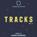 Nothing Else Matters Tracks, Vol. 2: Picked by Danny Howard