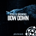 syke、Brewski - Bow Down