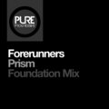 Forerunners - Prism (Foundation Mix)