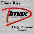 Dima Rise - Only Forward (Original Mix)