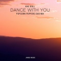 Kiki Doll - Dance with You (Popcorn Poppers Dub )(Remix)