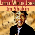 little willie john - Im Shakin