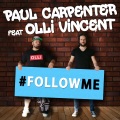Paul Carpenter、Olli Vincent - Follow Me (Original Radio)(Radio Edit)