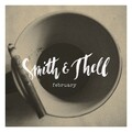 Smith & Thell - February