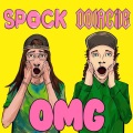 Spock、Oolacile - OMG