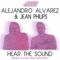 Jean Philips、Alejandro Alvarez - Hear The Sound (Radio Mix)