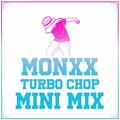 MONXX - TURBO CHOP