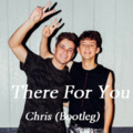 刻奇Chris - Troye&Martin - There For You