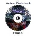 Anton Delaitech - Hope (Original Mix)