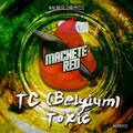 TC、TC (Belgium) - Toxic (Original Mix)