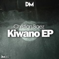 Christian Baez - Kiwano (Original Mix)
