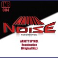 Arkett Spyndl - Reanimation (Original Mix)