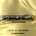 F.P.O、Karim - Devoted (Karim Remix)