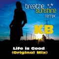 Life Is Good (Serious FlyTech Mix)