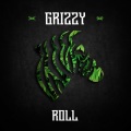 Grizzy - Roll