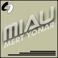Mert Yonar - MIAU (Original Mix)