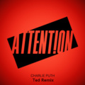 Attention (Ted Remix)