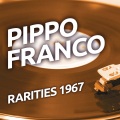 Pippo Franco - Rarities 1967