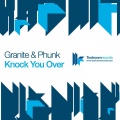granite、Phunk - Knock U Over (Original Club Mix)