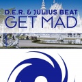 D.E.R.、Julius Beat - Get Mad