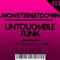 Monstergetdown - Untouchable Funk (Original Mix)