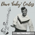 dave baby cortez、Dave 