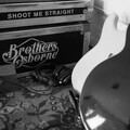 Brothers Osborne - Shoot Me Straight