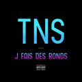TNS - J'fais des ronds