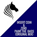 Insert Coin、Zend - Paint The Bass (Original Mix)