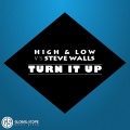 Steve Walls、High & Low - Turn It Up (Original Extended Mix)