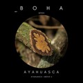 Boha - Ayahuasca (Original Mix)