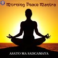 Sanjeevani Bhelande - Morning Peace Mantra (Asato Ma Sadgamaya)