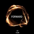 DJ Flow - Forward