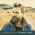 Dierks Bentley - Woman, Amen